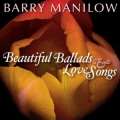 Beautiful Ballads and Love Songs - Barry Manilow