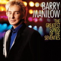 The Greatest Songs of the Seventies - Barry Manilow